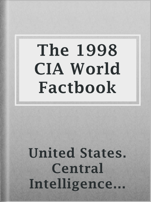 Title details for The 1998 CIA World Factbook by United States. Central Intelligence Agency - Available